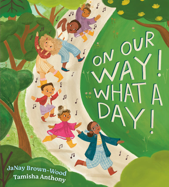 On Our Way! What a Day! -- Janay Brown-Wood, Hardcover