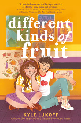 Different Kinds of Fruit by Lukoff, Kyle