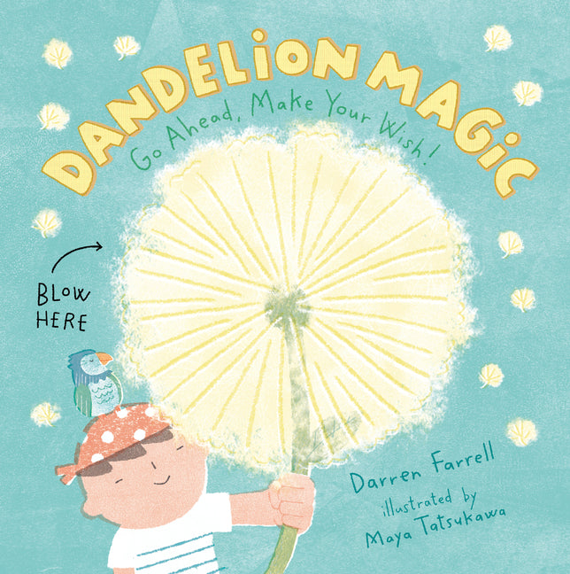 Dandelion Magic -- Darren Farrell, Hardcover