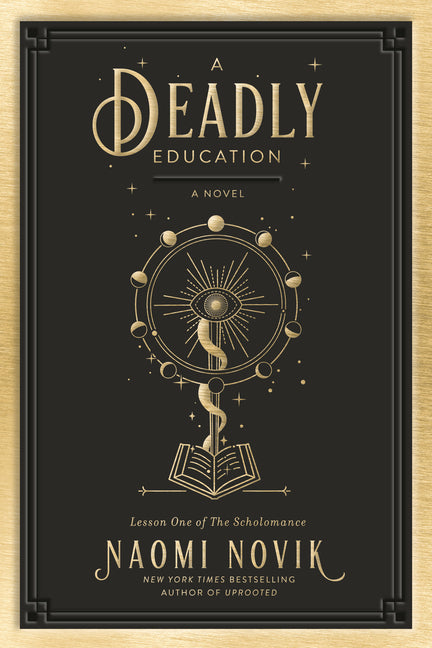 A Deadly Education -- Naomi Novik, Hardcover