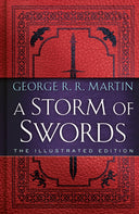 A Storm of Swords: The Illustrated Edition -- George R. R. Martin, Hardcover