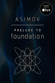 Prelude to Foundation by Asimov, Isaac