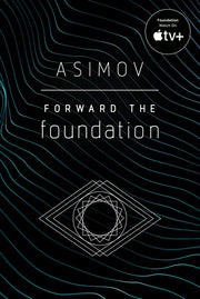Forward the Foundation by Asimov, Isaac