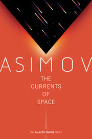 The Currents of Space by Asimov, Isaac
