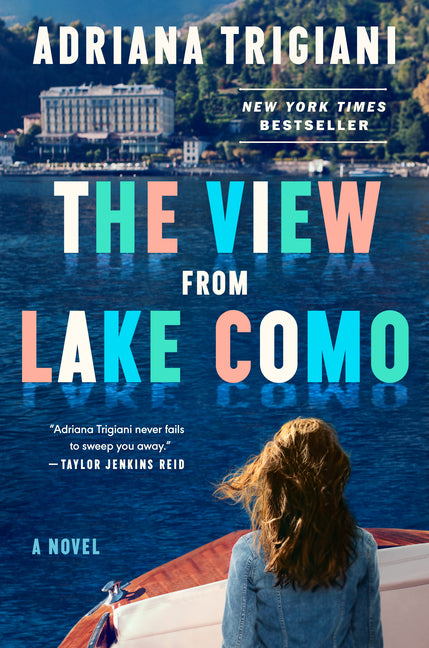 The View from Lake Como -- Adriana Trigiani, Hardcover