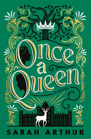 Once a Queen by Arthur, Sarah
