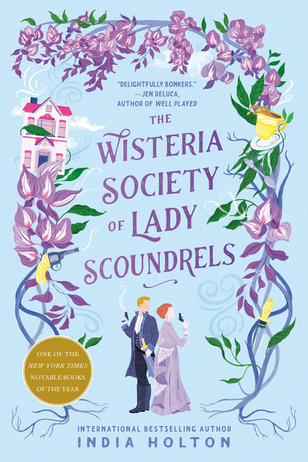 The Wisteria Society of Lady Scoundrels -- India Holton, Paperback