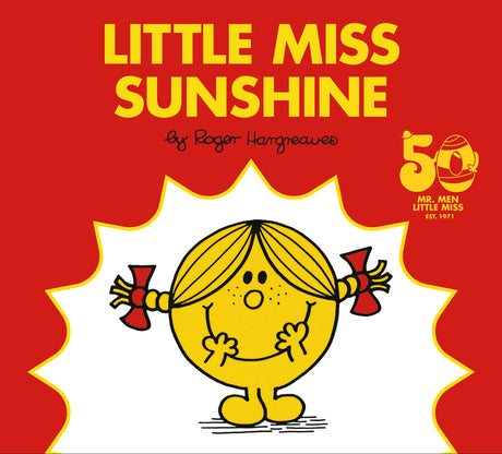 Little Miss Sunshine: 50th Anniversary Edition -- Roger Hargreaves, Hardcover