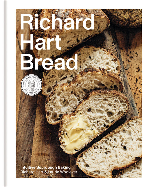 Richard Hart Bread: Intuitive Sourdough Baking by Hart, Richard