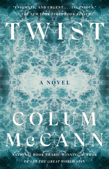 Twist -- Colum McCann, Paperback