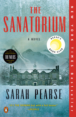 The Sanatorium: Reese's Book Club -- Sarah Pearse, Paperback