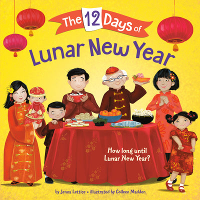 The 12 Days of Lunar New Year by Lettice, Jenna