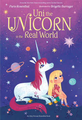 Uni the Unicorn in the Real World by Rosenthal, Paris