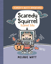 Scaredy Squirrel Scared Silly: (A Graphic Novel) by Watt, Melanie