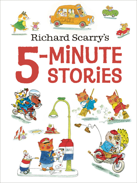 Richard Scarry's 5-Minute Stories -- Richard Scarry, Hardcover