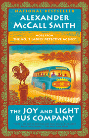 The Joy and Light Bus Company: No. 1 Ladies' Detective Agency (22) by McCall Smith, Alexander