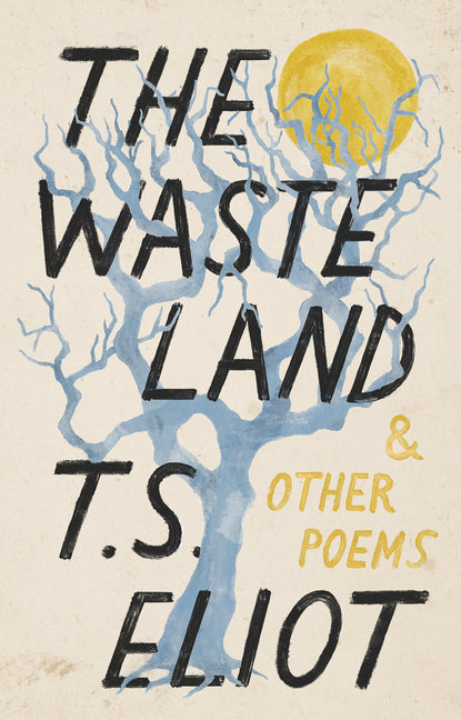 The Waste Land and Other Poems -- T. S. Eliot, Paperback