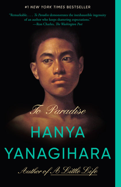 To Paradise -- Hanya Yanagihara, Paperback