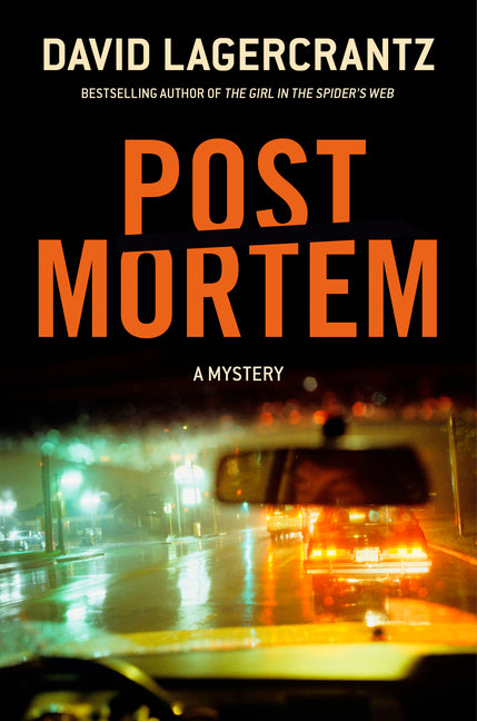 Post Mortem: A Mystery -- David Lagercrantz, Hardcover