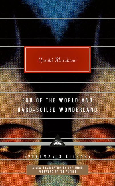 End of the World and Hard-Boiled Wonderland: A New Translation -- Haruki Murakami, Hardcover