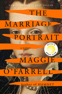 The Marriage Portrait: Reese's Book Club -- Maggie O'Farrell, Hardcover