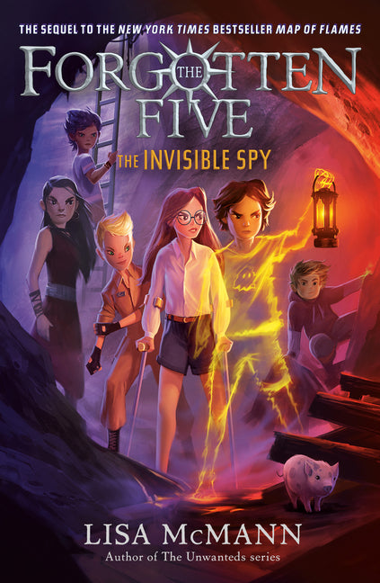 The Invisible Spy (the Forgotten Five, Book 2) -- Lisa McMann, Paperback