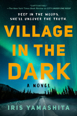 Village in the Dark -- Iris Yamashita, Hardcover