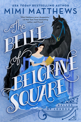 The Belle of Belgrave Square -- Mimi Matthews, Paperback