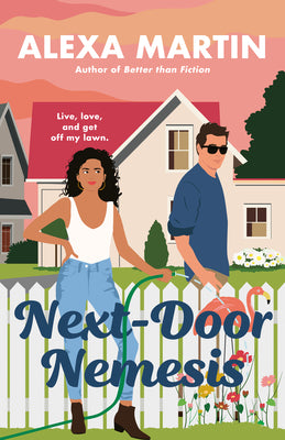 Next-Door Nemesis -- Alexa Martin, Paperback