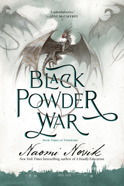 Black Powder War: Book Three of Temeraire -- Naomi Novik, Paperback
