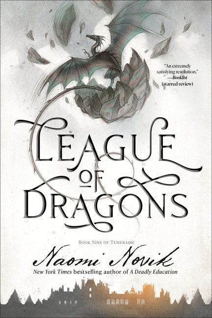 League of Dragons: Book Nine of Temeraire -- Naomi Novik, Paperback