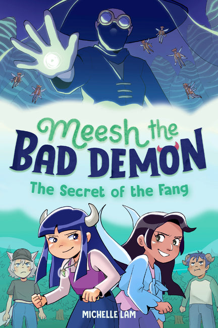 Meesh the Bad Demon #2: The Secret of the Fang: (A Graphic Novel) by Lam, Michelle