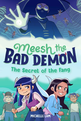 Meesh the Bad Demon #2: The Secret of the Fang: (A Graphic Novel) by Lam, Michelle