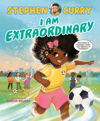 I Am Extraordinary -- Stephen Curry, Hardcover