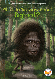 What Do We Know about Bigfoot? by Korte, Steve