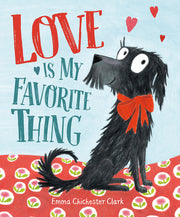 Love Is My Favorite Thing by Chichester Clark, Emma