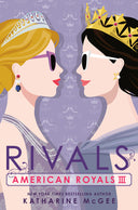 American Royals III: Rivals -- Katharine McGee, Paperback