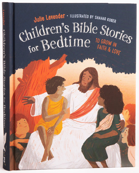 Childrens Bible Stories for Bedtime (Fully Illustrated): Gift Edition: To Grow in Faith & Love -- Julie Lavender, Hardcover