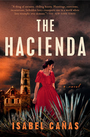 The Hacienda by Cañas, Isabel