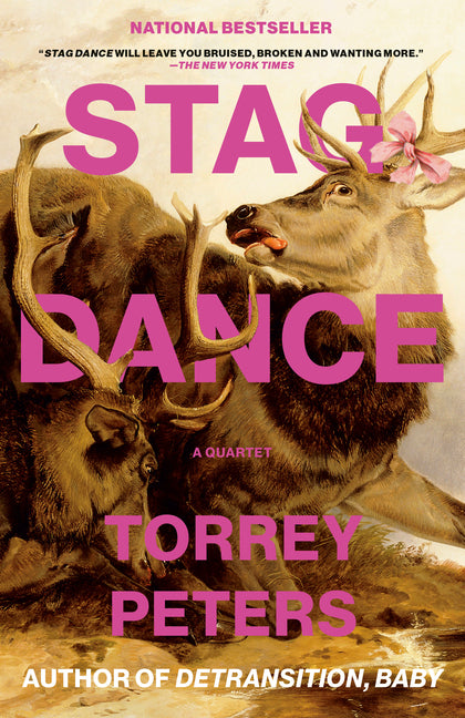 Stag Dance: A Quartet -- Torrey Peters, Paperback
