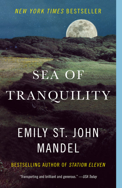 Sea of Tranquility -- Emily St John Mandel, Paperback