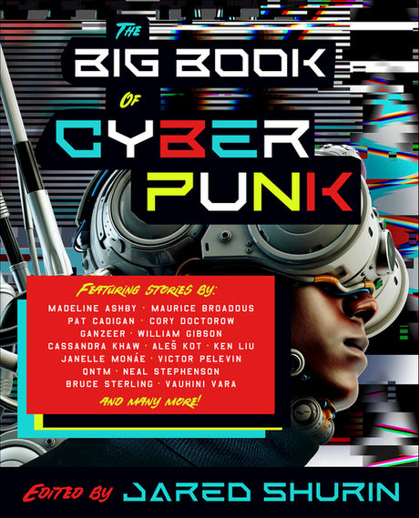 The Big Book of Cyberpunk -- Jared Shurin, Paperback