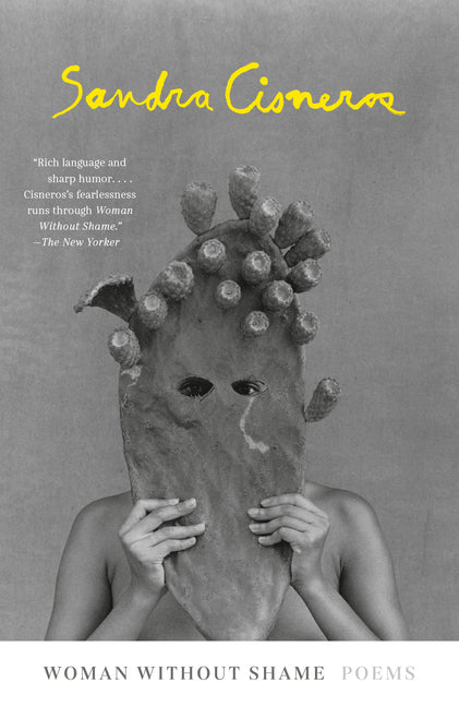 Woman Without Shame: Poems -- Sandra Cisneros, Paperback