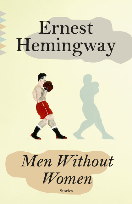 Men Without Women -- Ernest Hemingway, Paperback