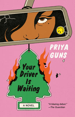 Your Driver Is Waiting -- Priya Guns, Paperback