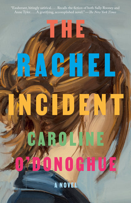 The Rachel Incident -- Caroline O'Donoghue, Paperback