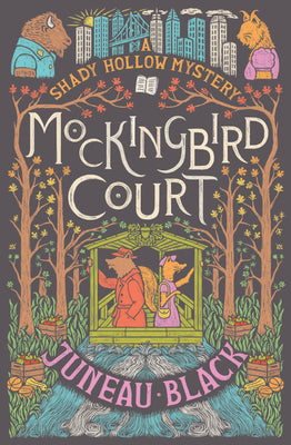 Mockingbird Court: A Shady Hollow Mystery by Black, Juneau