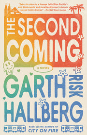 The Second Coming by Hallberg, Garth Risk