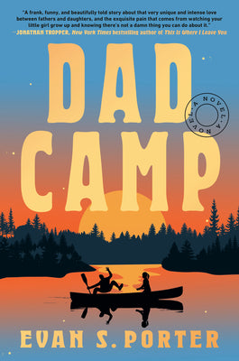 Dad Camp -- Evan S. Porter, Hardcover
