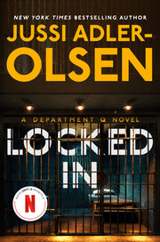 Locked in: A Department Q Novel by Adler-Olsen, Jussi